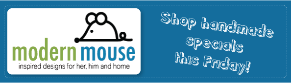 Shop handmade specials at Modern Mouse in Alameda this Friday, November 27!
